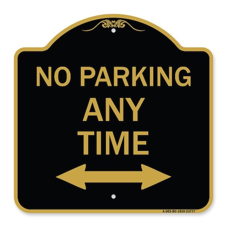 Signmission No Parking Anytime W/ Bidirectional Arrow, Black & Gold Aluminum Sign, 18" x 18", BG-1818-23777 A-DES-BG-1818-23777